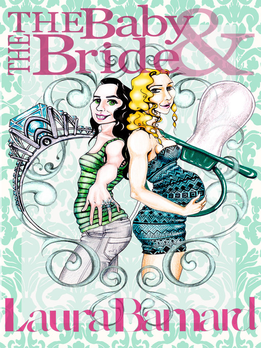 Title details for The Baby & the Bride by Laura Barnard - Available
